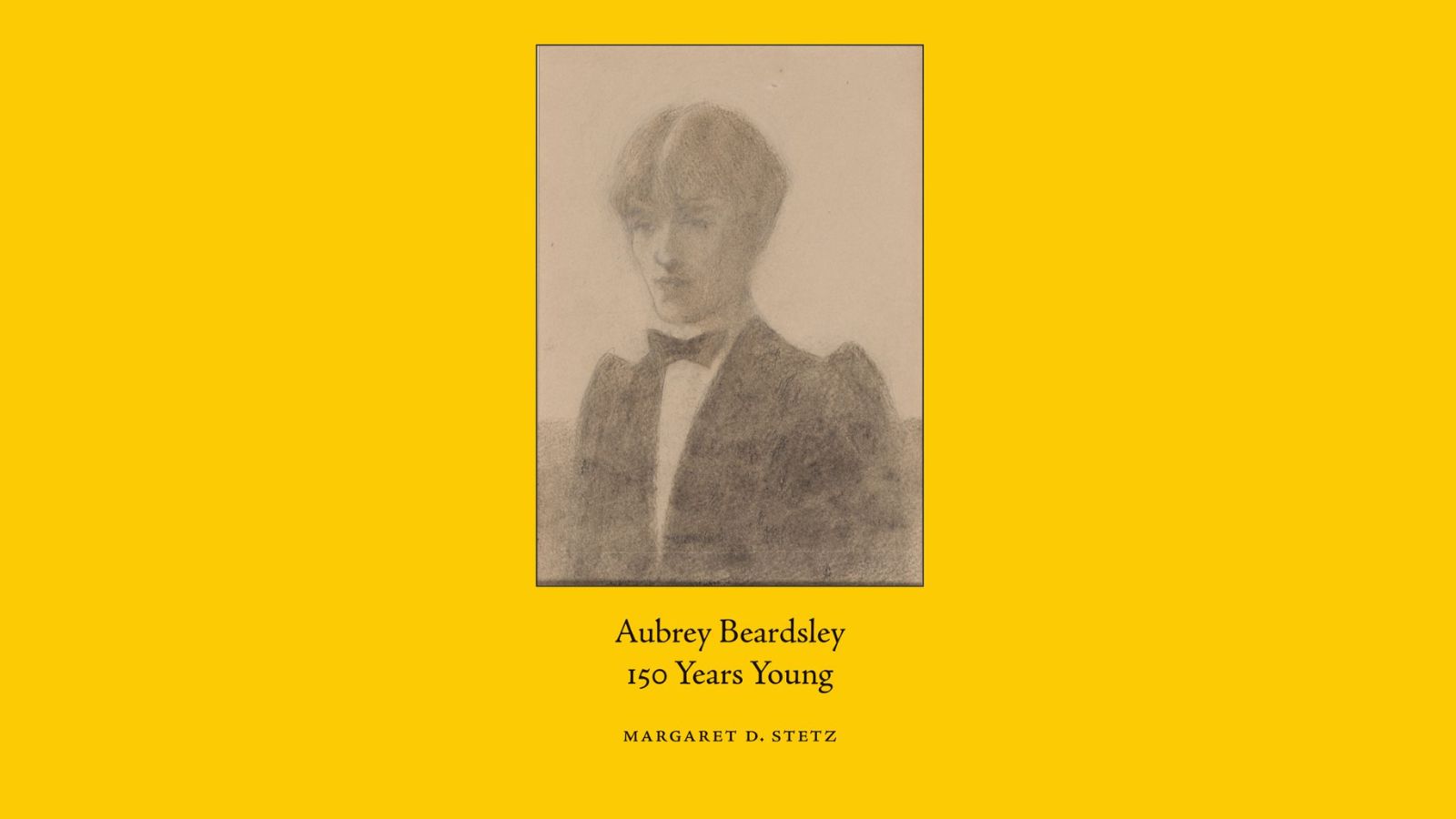 Cover of Aubrey Beardsley: 150 Years Young in the center of a matching yellow rectangle